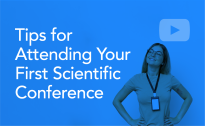 Tips for Attending Your First Scientific Conference