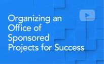 Organizing an Office of Sponsored Projects for Success